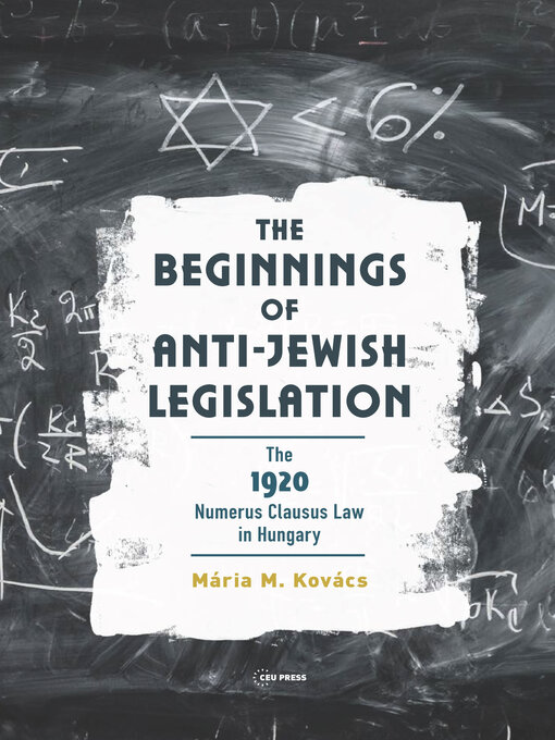 Title details for The Beginnings of Anti-Jewish Legislation by Mária M. Kovács - Available